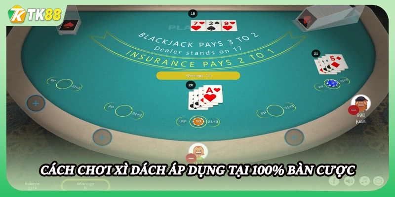Cách chơi xì dách áp dụng tại 100% bàn cược