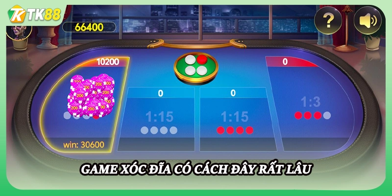 Game xóc đĩa có cách đây rất lâu